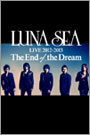 [LUNA SEA]ライブ壁紙_THE End of the Dream