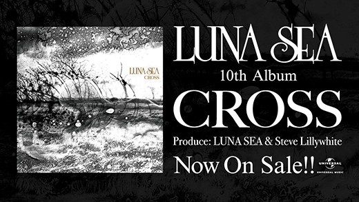 LUNA SEA 10th Album CROSS